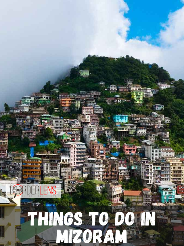 Things to do in Mizoram