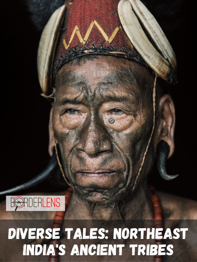 DIVERSE TALES NORTHEAST INDIA'S ANCIENT TRIBES